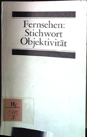 Bild des Verkufers fr Fernsehen: Stichwort Objektivitt. zum Verkauf von books4less (Versandantiquariat Petra Gros GmbH & Co. KG)