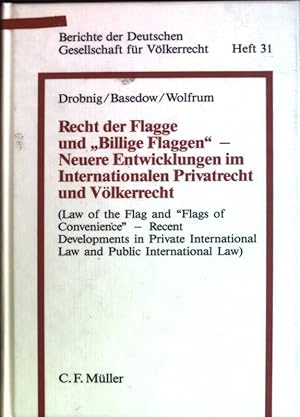 Recht der Flagge und "billige Flaggen": neuere Entwicklungen im internationalen Privatrecht und V...