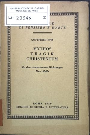 Seller image for Mythos, Tragik, Christentum: Zu den dramatischen Dichtungen Max Mells. Letture di Pensiero e d'Arte; for sale by books4less (Versandantiquariat Petra Gros GmbH & Co. KG)