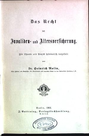 Bild des Verkufers fr Das Recht der Invaliden- und Altersversicherung; fr Theorie und Praxis systematisch dargestellt Das Recht der Arbeiterversicherung zum Verkauf von books4less (Versandantiquariat Petra Gros GmbH & Co. KG)