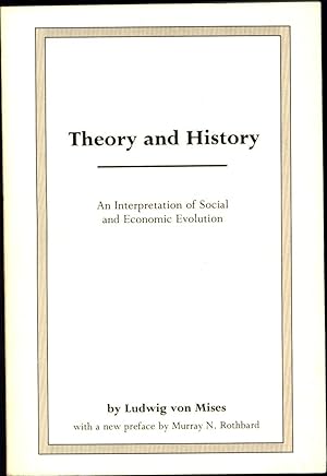 Image du vendeur pour Theory and History / An Interpretation of Social and Economic Evolution mis en vente par Cat's Curiosities