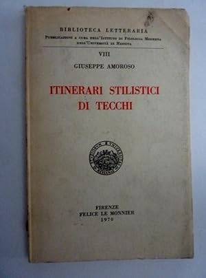 Immagine del venditore per Bibloteca Letteraria, VIII - ITINERARI STILISTICI DI TECCHI venduto da Historia, Regnum et Nobilia