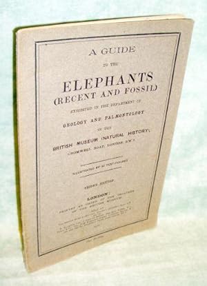 A guide to the elephants (recent and fossil) exhibited in the Department of Geology and Paleontol...