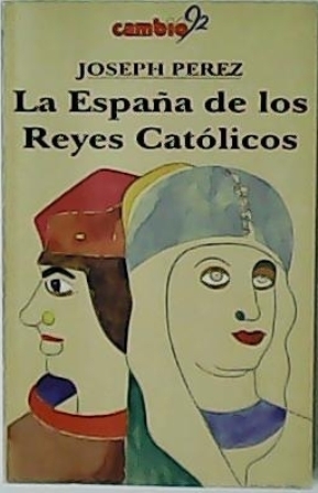 Imagen del vendedor de La Espaa de los Reyes Catlicos. a la venta por Librera y Editorial Renacimiento, S.A.