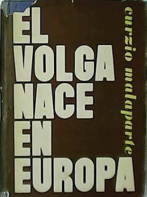 Imagen del vendedor de El Volga nace en Europa (Reportaje sobre la II Guerra Mundial). a la venta por Librera y Editorial Renacimiento, S.A.