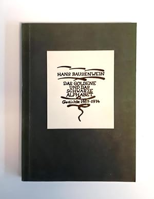 Signiertes Exemplar - Das goldene und das schwarze Alphabet. Gedichte 1957-1974. Als Manuskript g...