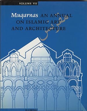 Bild des Verkufers fr Muqarnas, An Annual on Islamic Art and Architecture Volume 7 [VII). zum Verkauf von FOLIOS LIMITED