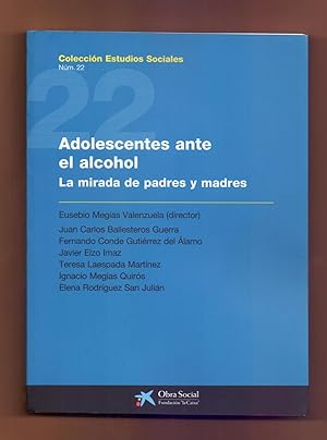Seller image for ADOLESCENTES ANTE EL ALCOHOL - LA MIRADA DE PADRES Y MADRES for sale by Libreria 7 Soles