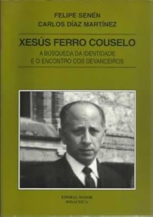 Seller image for Xess Ferro Couselo. A bsqueda da identidade e o encontro cos devanceiros for sale by Librera Cajn Desastre