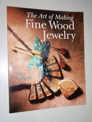 Image du vendeur pour The Art of Making Fine Wood Jewellery mis en vente par Westgate Bookshop