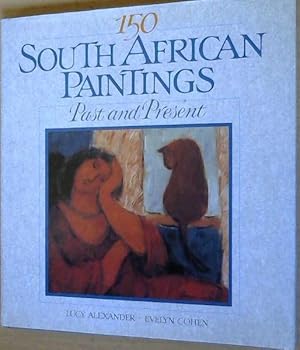 Bild des Verkufers fr 150 South African Paintings : Past and Present zum Verkauf von Chapter 1