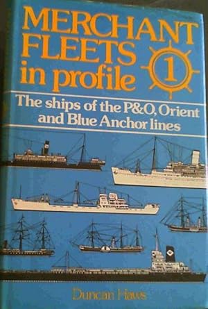 Bild des Verkufers fr Merchant Fleets In Profile 1: The Ships of the P&amp;O, Orient and Blue Anchor Lines zum Verkauf von Chapter 1