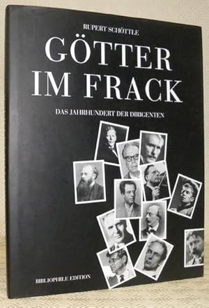 Bild des Verkufers fr Gtter em Frack. Das Jahrhundert der Dirigenten. zum Verkauf von Bouquinerie du Varis