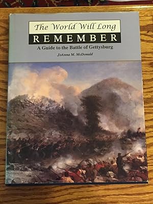 Imagen del vendedor de The World Will Long Remember, a Guide to the Battle of Gettysburg a la venta por My Book Heaven