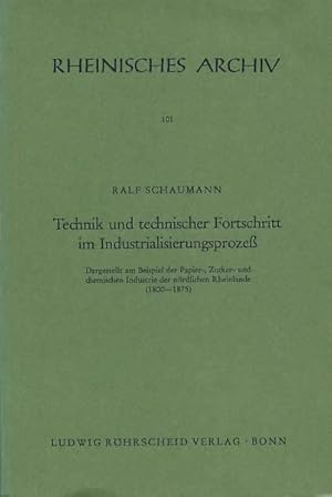 Technik und technischer Fortschritt im Industrialisierungsprozeß. Dargestellt am Beispiel der Pap...