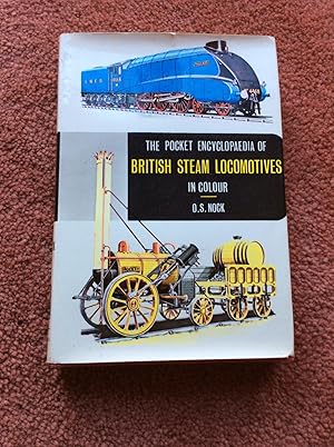 Seller image for THE POCKET ENCYCLOPAEDIA OF BRITISH STEAM LOCOMOTIVES IN COLOUR for sale by Ron Weld Books