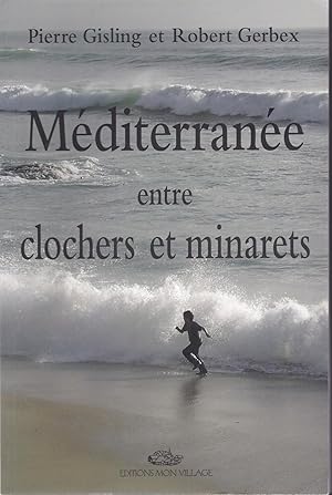 Méditerranée entre clochers et minarets