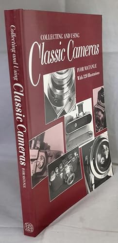 Seller image for Collecting and Using Classic Cameras. With 320 illustrations. (SIGNED). for sale by Addyman Books