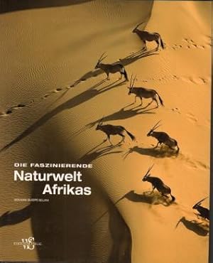 Bild des Verkufers fr Die faszinierende Naturwelt Afrikas. zum Verkauf von Antiquariat Jenischek