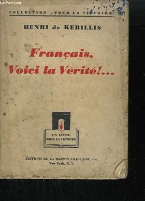 Bild des Verkufers fr FRANCAIS, VOICI LA VERITE !./ COLLECTION POUR LA VICTOIRE zum Verkauf von Le-Livre