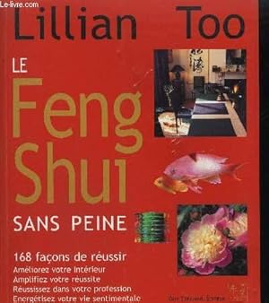Immagine del venditore per LE FENG SHUI SANS PEINE - 168 FACONS DE REUSSIR venduto da Le-Livre