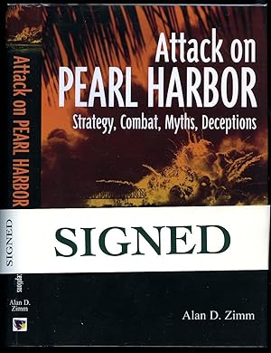 Imagen del vendedor de Attack on Pearl Harbor [Harbour]: Strategy, Combat, Myths, Deceptions [Signed] a la venta por Little Stour Books PBFA Member