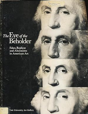 The Eye of the beholder: Fakes, replicas, and alterations in American art