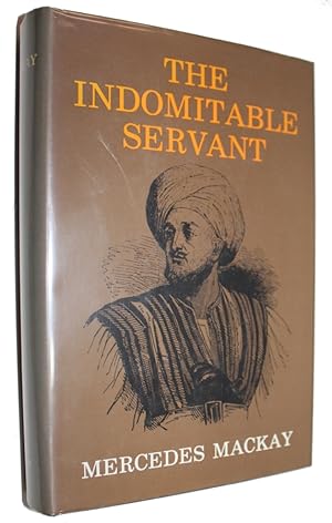 Immagine del venditore per The Indomitable Servant. venduto da David Mason Books (ABAC)