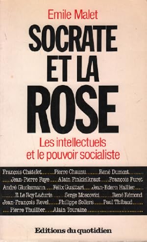 Image du vendeur pour Socrate et la rose les intellectuels et le pouvoir socialiste mis en vente par librairie philippe arnaiz