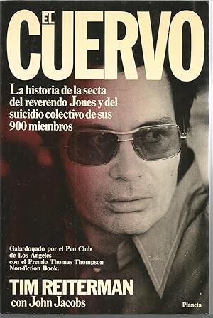 Seller image for EL CUERVO La Historia de la secta del REVERENDO JONES y del suicidio colectivo de sus 900 miembros 1edicion for sale by CALLE 59  Libros