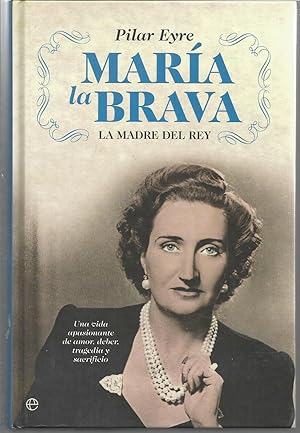 Image du vendeur pour MARIA LA BRAVA 'LA MADRE DEL REY' - ILUSTRADO FOTOS EN LAMINAS mis en vente par CALLE 59  Libros