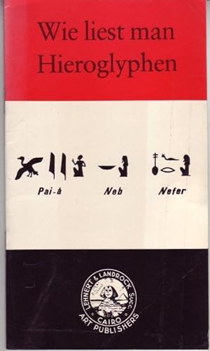 Bild des Verkufers fr Wie liest man Hieroglyphen zum Verkauf von Graphem. Kunst- und Buchantiquariat