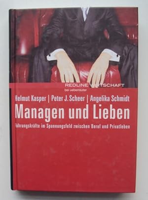 Seller image for Managen und Lieben. Fhrungskrfte im Spannungsfeld zwischen Beruf und Privatleben. for sale by Der Buchfreund