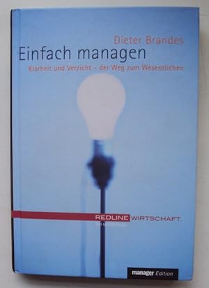Seller image for Einfach managen. Klarheit und Verzicht - der Weg zum Wesentlichen. for sale by Der Buchfreund