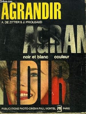 Seller image for AGRANDIRE NOIR-ET-BLANC COULEUR for sale by Le-Livre