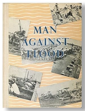 Man Against Flood: A Story of the 1954 Flood on the Yangtse and of the Reconstruction that Follow...