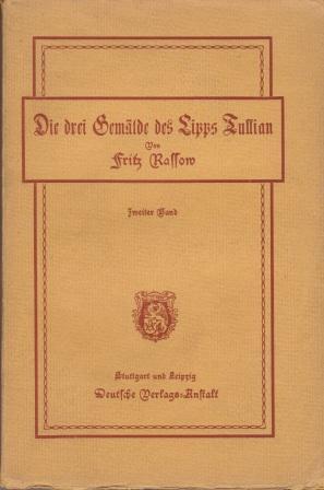 Imagen del vendedor de Die drei Gemlde des Lipps Tullian. Zweiter Band. a la venta por Versandantiquariat Dr. Uwe Hanisch