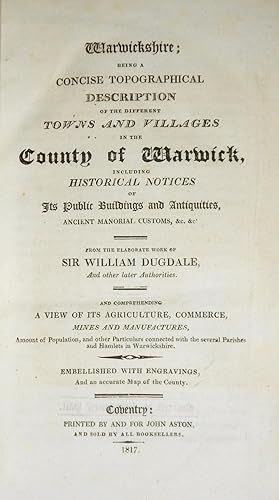 Warwickshire; Being a Concise Topographical Description of the different Towns and Villages in th...