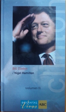 Seller image for BILL CLINTON. VOLUMEN II. for sale by Libreria Lopez de Araujo