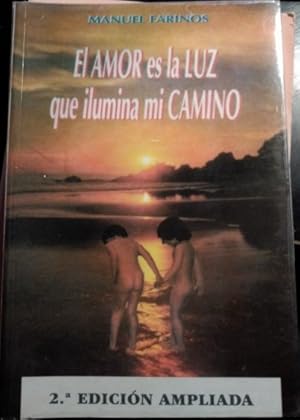 Imagen del vendedor de EL AMOR ES LA LUZ QUE ILUMINA MI CAMINO. a la venta por Libreria Lopez de Araujo