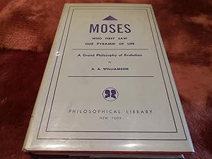 Moses Who First Saw Our Pyramid of Life - A Grand Philosophy of Evolution