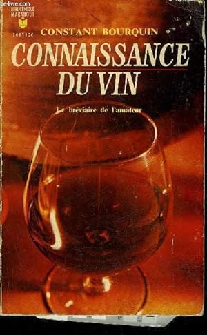 Bild des Verkufers fr CONNAISSANCE DU VIN - LE BREVIAIRE DE L'AMATEUR. zum Verkauf von Le-Livre