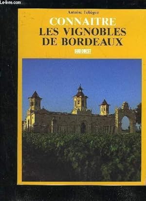 Seller image for CONNAITRE LES VIGNOBLES DE BORDEAUX. for sale by Le-Livre