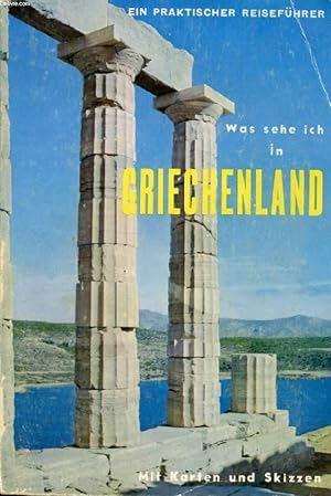 Seller image for WAS SEHE ICH IN GRIECHENLAND ?, EIN PRAKTISCHER REISEFHRER for sale by Le-Livre