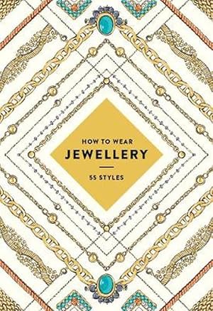 Seller image for How to Wear Jewellery (Paperback) for sale by AussieBookSeller