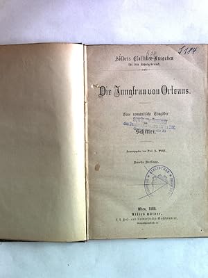 Imagen del vendedor de Die Jungfrau von Orleans. Eine romantische Tragdie. Die Classiker-Ausgaben fr den Schulgebrauch. a la venta por Antiquariat Bookfarm