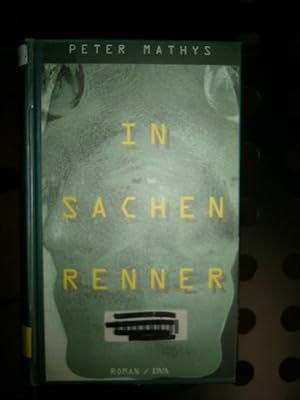 Seller image for In Sachen Renner : Roman for sale by Antiquariat im Kaiserviertel | Wimbauer Buchversand
