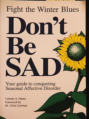Seller image for Fight the Winter Blues, Don't Be Sad for sale by Mad Hatter Bookstore