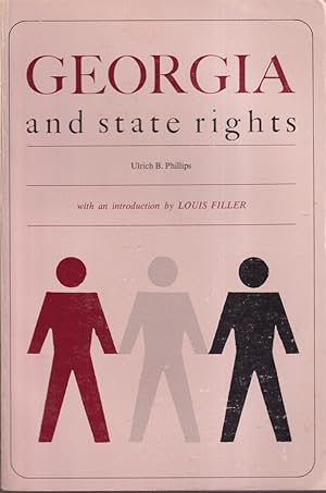 Image du vendeur pour Georgia And States Rights: A Study Of The Political History Of Georgia From The Revolution To The Civil War, With Particular Regard To Federal Relations. mis en vente par Jonathan Grobe Books