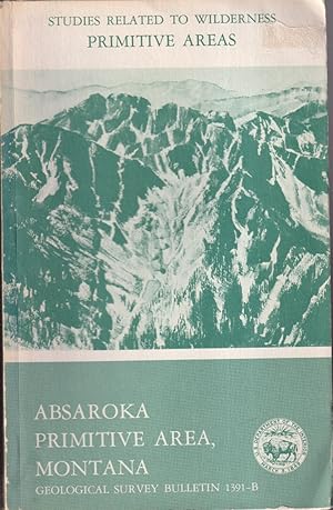 Seller image for Mineral Resources of the Absaroka Primitive Area and Vicinity, Park and Sweet Grass Counties, Montana for sale by Jonathan Grobe Books